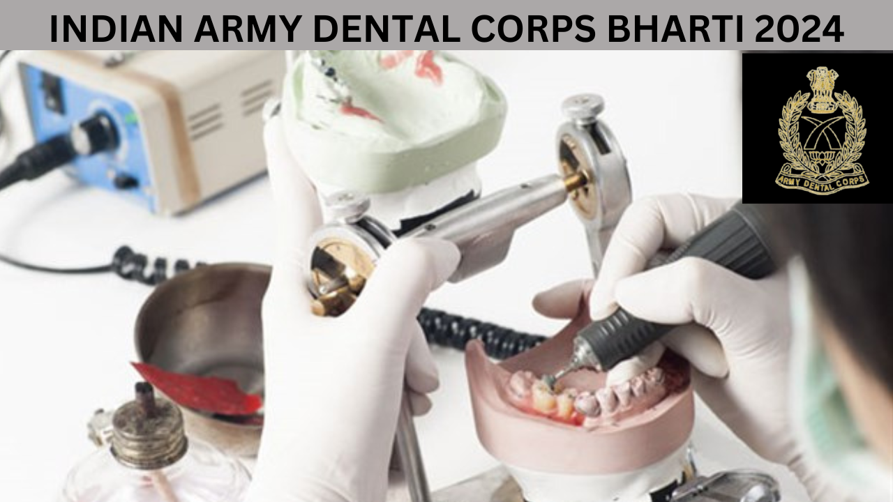 INDIAN ARMY DENTAL CORPS BHARTI 2024